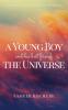 A Young Boy And His Best Friend The Universe. Vol. 1