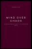 Mind Over Chaos Mastering Mental Clarity in a Distracted World