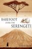 Barefoot over the Serengeti