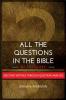 All The Questions In The Bible -By Category.