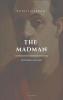 The Madman His Parables and Poems