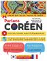 Parlons Coréen - Avec Des Fichiers Audio Téléchargeables