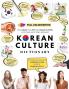 [FULL COLOR] KOREAN CULTURE DICTIONARY - From Kimchi To K-Pop a\nd K-Drama Clichés. Everything About Korea Explained!