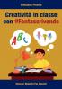 Creatività in classe con #Fantascrivendo