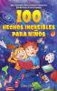 100 Hechos Increíbles Para Niños: Una Colección De Datos Curiosos Y Fascinantes Que No Puedes Dejar De Conocer (Exploradores Atemporales: Datos ... Adolescentes Y Adultos) (Spanish Edition)