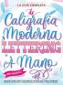 La Guía Definitiva De Caligrafía Moderna Y Lettering A Mano Para Principiantes: Una Guía Paso A Paso Y Un Libro De Trabajo Que Incluyen Teoría, ... Aprender A Dibujar Letras (Spanish Edition)