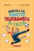 Manuale del perfetto telecronista di calcio