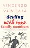 Dealing with Toxic Family Members