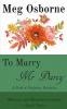 To Marry Mr Darcy - A Pride and Prejudice Variation