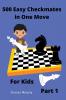 500 Easy Checkmates in One Move for Kids Part 1