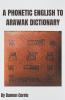 A Phonetic English to Arawak Dictionary