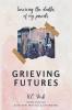 Grieving Futures - 3rd Ed.