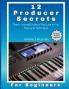 12 Producer Secrets