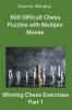 500 Difficult Chess Puzzles with Multiple Moves Part 1