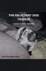 The Reluctant Dog Trainer