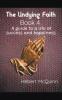The Undying Faith Book 4. A Guide to a Life of Success and Happiness