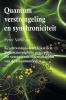 Quantumverstrengeling en synchroniciteit. Krachtvelden. Niet-lokaliteit. Buitenzintuiglijke percepties. De verrassende eigenschappen van de kwantumfysica. (Nederlandse taal)