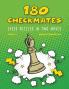 180 Checkmates Chess Puzzles in Two Moves Part 3