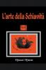 L'arte della schiavit��