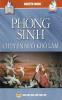 Phóng sinh chuyện nhỏ khó làm (Tủ Sách Rộng Mở Tâm Hồn) (Vietnamese Edition)