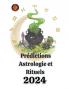 Prédictions Astrologie et Rituels  2024
