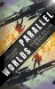 Parallel Worlds