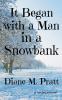 It Began with a Man in a Snowbank