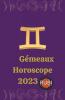 Gémeaux Horoscope 2023