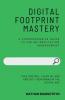 Digital Footprint Mastery