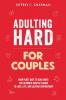 Adulting Hard for Couples