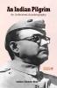 An Indian Pilgrim: An Unfinished Autobiography