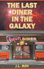 The Last Diner in the Galaxy