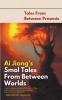 Ai Jiang's Smol Tales From Between Worlds