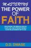 Mastering The Power Of Faith