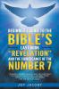 Beginners Guide To The Bibles Last Book Revelation And The Significance Of The Number 7