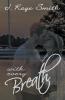 With Every Breath