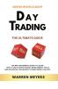 Day Trading the Ultimate Guide  the Best Beginner's Guide to Learn  How to Use the Best Money Management Tools and Advanced Techniques to Make Money on 2022