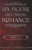 Six Figure Historical Romance