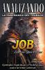 Analizando la Enseñanza del Trabajo en Job: Ejemplo Espiritual y Profesional para la Vida Laboral (La Enseñanza del Trabajo en la Biblia) (Spanish Edition)