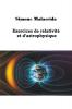 Exercices de relativit�� et d'astrophysique