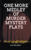 One More Medley Of Murder Mystery Plays