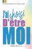 Choisir d'��tre Moi