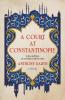 A Court at Constantinople