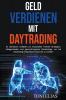 Geld verdienen mit Daytrading