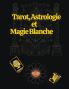 Tarot Astrologie et Magie Blanche