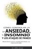 Cómo controlar la ansiedad el insomnio y los ataques de pánico