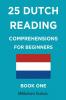 25 Dutch Reading Comprehensions for Beginners