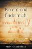 Komm und finde mich, wenn du weißt, was du willst (German Edition)