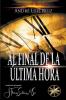 Al Final de la Última Hora (Spanish Edition)