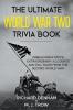 The Ultimate World War Two Trivia Book